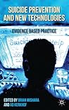 Suicide Prevention and New Technologies by Brian Mishara Suicide Prevention and New Technologies by Brian Mishara