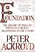 Foundation: The History of England from Its Earliest Beginnings to the Tudors (The History of England, 1)
