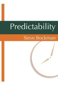 Predictability: A simple approach to creating reliable project schedules (Paperback)