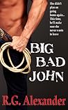 Big Bad John by R.G. Alexander