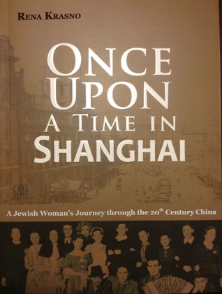 Once Upon a Time in Shanghai: A Jewish Woman's Journey Through the 20th Century China (Paperback)