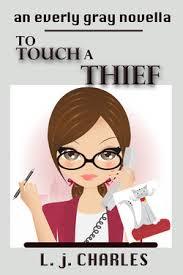 To Touch a Thief (Everly Gray Adventures #2.5)