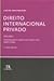 Direito Internacional Privado - Volume I (Introdução e Direito de Conflitos - Parte Geral)