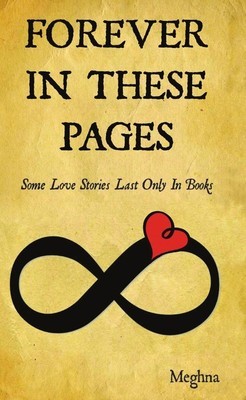 Forever in These Pages: Some Love Stories Last Only in Books