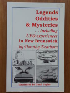 Legends, Oddities & Mysteries...including UFO Experiences in New Brunswick.