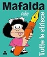 Mafalda. Tutte le...