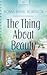 The Thing About Beauty by Donna Reimel Robinson