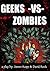 Geeks vs. Zombies