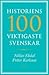 Historiens 100 viktigaste s...