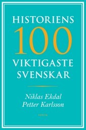 Historiens 100 viktigaste svenskar