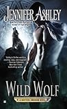 Wild Wolf by Jennifer Ashley Wild Wolf by Jennifer Ashley