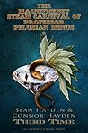 Third Time (The Magnificent Steam Carnival of Professor Pelusian Minus, #3)