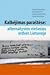 Kalbėjimas paraštėse: alternatyvios viešosios erdvės Lietuvoje