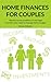 Home Finances for Couples: Resolve Money Problems in Marriage and Learn Easy Steps to Manage your Family Budget