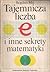 Tajemnicza liczba e i inne sekrety matematyki