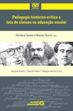 Pedagogia Histórico-Crítica e Luta de Classes na Educação Escolar (Paperback)