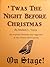 'Twas the Night Before Christmas