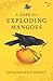 A Case of Exploding Mangoes