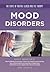 Mood Disorders (The State of Mental Illness and Its Therapy)