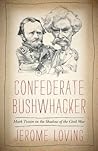 Confederate Bushwhacker by Jerome Loving