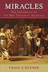Miracles: The Credibility of the New Testament Accounts Miracles: The Credibility of the New Testament Accounts
