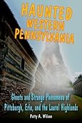 Haunted Western Pennsylvania