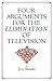Four Arguments for the Elimination of Television