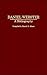 Daniel Webster: A Bibliography (Bibliographies of American Notables)