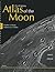 21st Century Atlas of the Moon