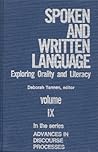 Spoken and Written Language: Exploring Orality and Literacy (Advances in Discourse Processes)