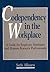 Codependency in the Workplace by Seth Allcorn