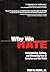 Why We Hate  by Rush W. Dozier Jr.