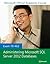 Exam 70-462 Administering Microsoft SQL Server 2012 Databases