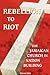 Rebellion To Riot: The Jamaican Church in Nation Building