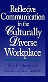 Reflexive Communication in the Culturally Diverse Workplace