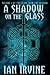 A Shadow on the Glass (The ...