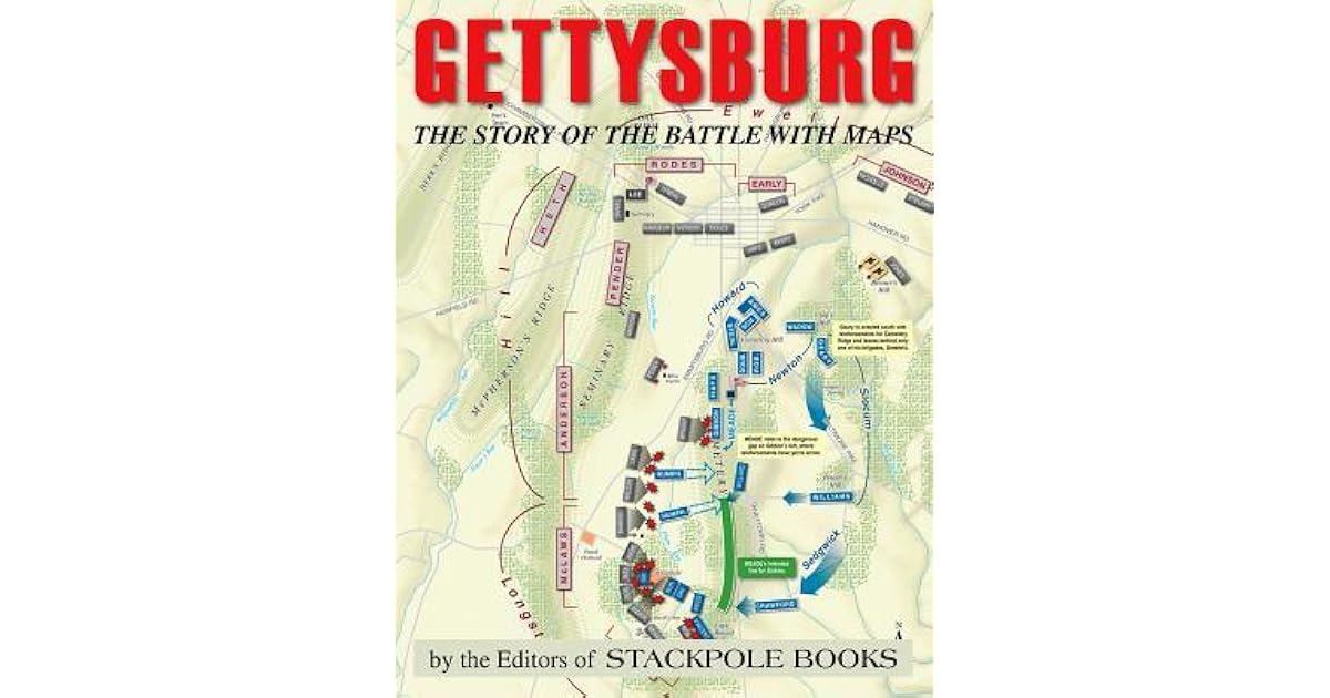 Gettysburg: The Story of the Battle with Maps by The Editors of ...