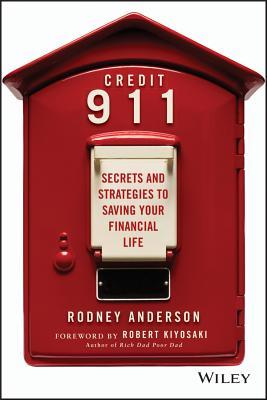 Credit 911: Secrets and Strategies to Saving Your Financial Life