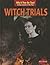 Witch Trials (Why'd They Do That? Strange Customs of the Past)