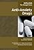 Anti-anxiety Drugs (Drugs: The Straight Facts)