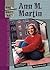 Ann M. Martin by Marylou Morano Kjelle