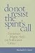 Do Not Resist the Spirit's ...