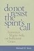 Do Not Resist the Spirit's Call by Michael D. Torre