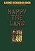 Happy the Land by Louise Rich Dickinson