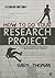 How to Do Your Research Project: A Guide for Students in Education and Applied Social Sciences
