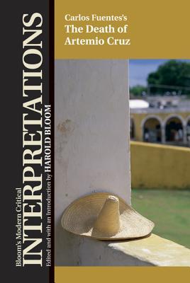 Carlos Fuentes' the Death of Artemio Cruz (Library Binding)
