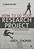 How to Do Your Research Project: A Guide for Students in Education and Applied Social Sciences