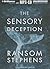 The Sensory Deception