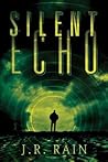 Silent Echo by J.R. Rain