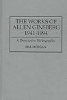 The Works of Allen Ginsberg, 1941-1994: A Descriptive Bibliography (Bibliographies and Indexes in American Literature)